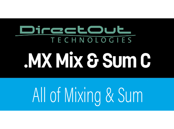 Direct Out PRODIGY.MX Mix & Sum C All of the Mixing & Sum Capabilities