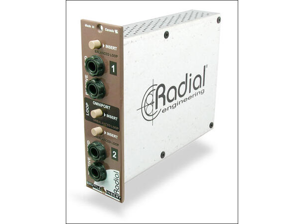 Radial Shuttle Insert Loop 500 serie Omniport effektsløyfe 
