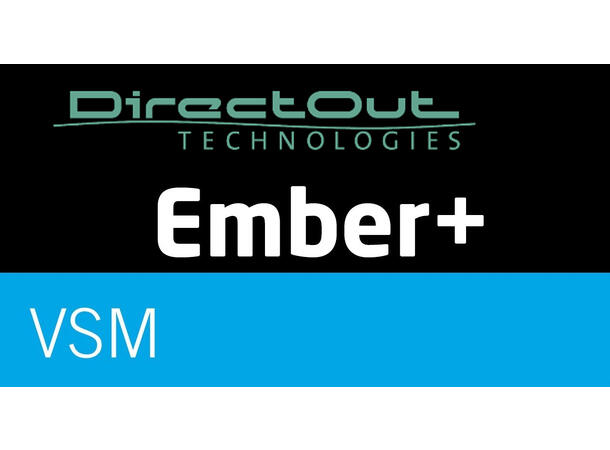 Direct Out PRODIGY Lisens EMBER+ Native support of EMBER+ Lisens