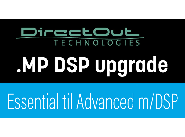 Direct Out PRODIGY Lisens.MP DSP Upgrade fra Essential til Advanced inklusive DSP