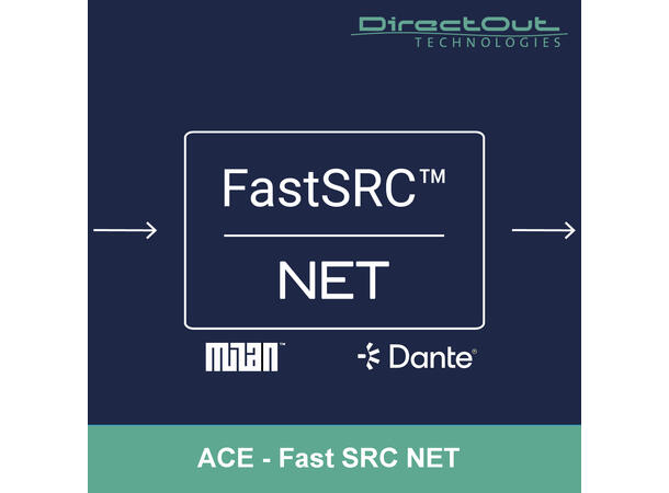 Direct Out ACE Lisens FastSRC - NET Sample Rate Converter Dante eller MILAN 